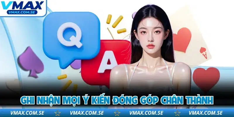 Ghi nhận mọi ý kiến đóng góp chân thành