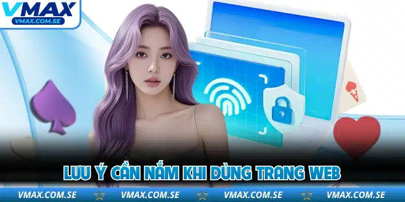 Lưu ý cần nắm khi dùng trang web
