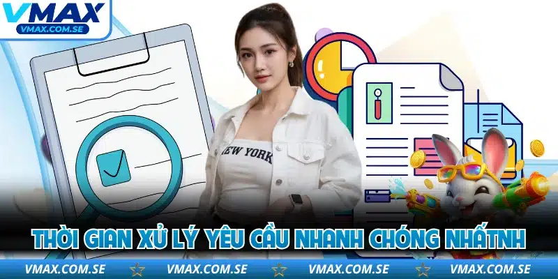 Thời gian xử lý yêu cầu nhanh chóng nhất