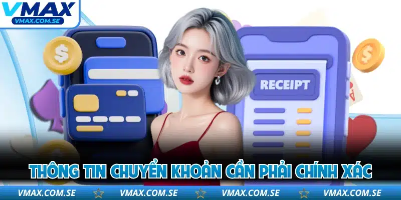 Thông tin chuyển khoản cần phải chính xác