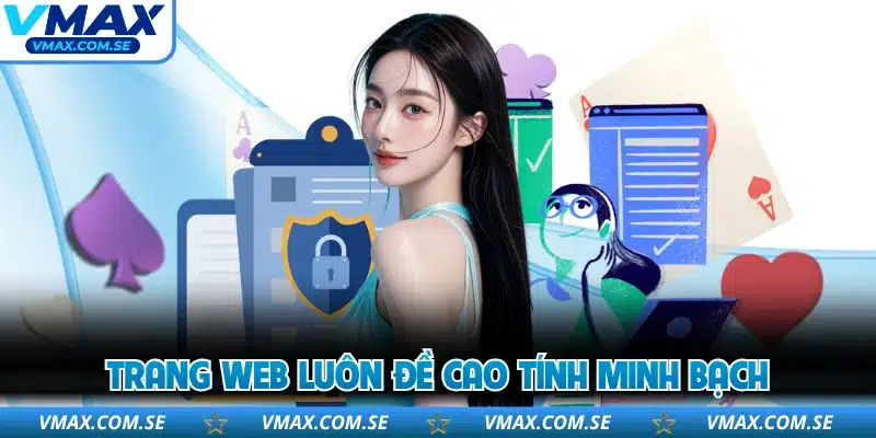 Trang web luôn đề cao tính minh bạch